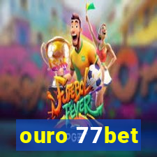 ouro 77bet